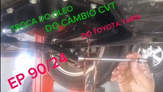 TROCA DO ÓLEO DO CÂMBIO CVT DO TOYOTA YARIS 2019.EP90/24