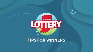 Tips for Winners – Hoosier Lottery