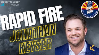 Rapid Fire with Jonathan Keyser #rapidfirequestions | Business Leader & CEO | Commercial Real Estate