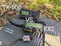 Battle of the budget busters!  Which radio would I prefer to listen to (KX2 vs TX-500)?