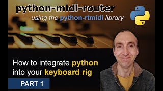 Python Midi Router Tutorial - Part 1