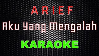 Download Lagu Arief Aku Yang Mengalah LMusical... MP3 Gratis