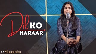 Dil Ko Karaar Aaya | cover by Monalisha |  Sidharth | Neha Kakkar l Yasser Desai