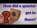 Impossible Quarter Trapped Inside a Block of Wood