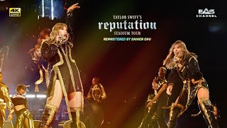 [Re-edited 4K] Look What You Made Me Do / Endgame - Taylor Swift • Reputation Tour • EAS Channel