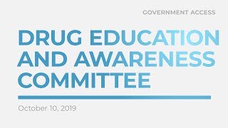 October 10, 2019 - Meeting of the Drug Education & Awareness Committee