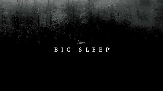 Lissom - Big Sleep (Official Audio)