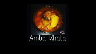 How to make Amba Khata Recipe  |  ଆମ୍ବ ଖଟା | Raw Mango Sweet and Sour Chutney