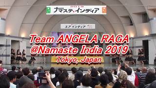 ナマステ・インディア2019 チーム・アンジェラ・ラーガ Team ANGELA RAGA @Namaste India 2019