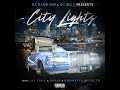 City Lights - Da Damn Sen & Big C feat. Lil Spill, Braid & Ronnetta Spencer