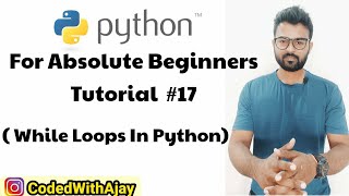 While Loops In Python | Python Tutorials For Absolute Beginners In Hindi #17