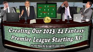 Creating Our 2023/24 Fantasy Premier League Starting XI! How Much Money Has the Saudi League Spent?
