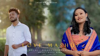 HINDI- BODO- NEPALI- ASSAMESE LOVE MASHUP 2023 || ANAMIKA NARZARY FT DILASA BASUMATARY
