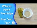 Wheat Pear Porridge | 7m+