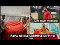 🥇GOLD JEETNE KI KHUSHI M PAPA SE MILA SURPRISE GIFT 🎊 | LATE NIGHT WORKOUT |