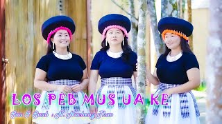 Los Peb Mus Uake - Nkauj Ntseeg Tawm Tshiab ( Officail MV ) Hmong Christain Song - Nkauj Vajtswv