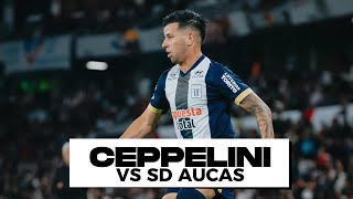 PABLO CEPPELINI vs SD AUCAS: ASISTENCIA y MEJORES JUGADAS | DEBUT ALIANZA LIMA AMISTOSO 2025