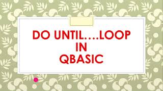 Do until loop in Qbasic