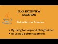 Java Interview Question 1| Reverse String| Using for Loop| Two Pointer Approach