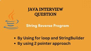 Java Interview Question 1| Reverse String| Using for Loop| Two Pointer Approach