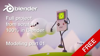 BLENDER - Full animated character course for Free : THE GAMEBOY PROJECT PART 01