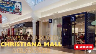 Christiana Mall Walkthrough! Newark, DE!