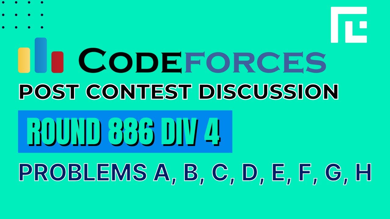 Codeforces Round 886 Div 4 | Video Solutions - A To H | By Ankit | TLE ...