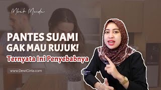 TERNYATA INI! 3 Penyebab Suami Tidak Mau Rujuk