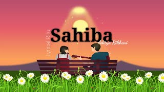 Sahiba (Lyrics) : Aditya Rikhari New Song | Lyrical Video | Lyrical Ritu