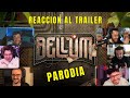 TODOS LOS STREAMERS REACIONAN A BELLUM TRAILER OFICIAL ( PARODIA) ILLOJUAN,GREFG,ELRUBIUS,CAROLA..