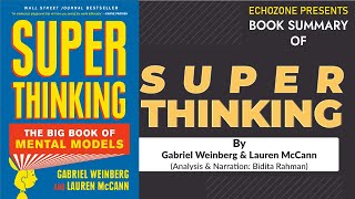 Super Thinking by Gabriel Weinberg & Lauren McCann Analysis & Narration by Bidita Rahman