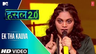 Ek Tha Kauva | Srushti | MTV Hustle 2.0