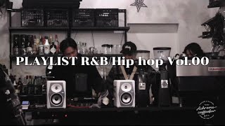 [Playlist] 상수 조용한 골목, 카페에서 흘러 나오는 R\u0026B/Hip-hop 플레이리스트 Vol.00