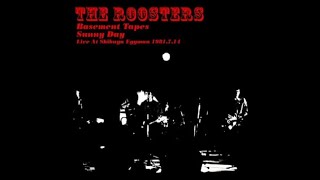 THE ROOSTERS / LIVE AT 渋谷EGG MAN 1981.7.14（リハーサルを含む36曲） / ルースターズ