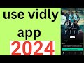 How to use vidly app 2024 |vidly app kasia use kara|vidlytv app