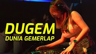 DUGEM Dunia Gemerlap DJ Breakbeat Nonstop