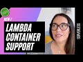 WHAT IT MEANS THE CONTAINER SUPPORT FOR AWS LAMBDA (DOCKER? FARGATE?) - I ANSWER ALL YOUR QUESTIONS