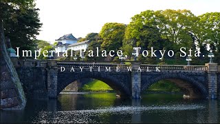 [TOKYO WALK 4K] Imperial Palace, Tokyo Sta., Parliament building / 皇居、東京駅、国会議事堂