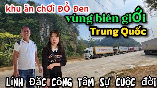 các món ăn chơi vùng biên giới Trung Quốc-lính đặc công tâm sự câu chuyện Thầy Minh Tuệ