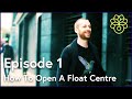 How To Build A Floatation Tank Centre | Angel London  UK | Part 1 | By Floatworks