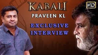 Kabali Da Scene Gives Goosebumps | Praveen KL Exclusive Interview | Rajinikanth | V Creations