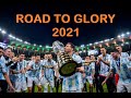 Argentina Road to Glory Full Documentary HD 2021 Copa America #Messi #Argentina #Copa #No1Trending