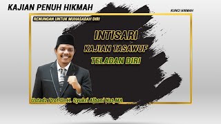 TELADAN DIRI | INTISARI KAJIAN TASAWUF USTADZ SYUKRI ALBANI