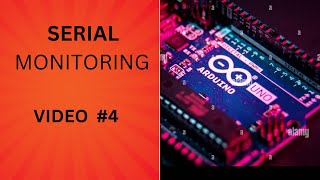 TUTORIAL #4 SERIAL MONITORING WITH TX,RX, PIN UNDERSTAND