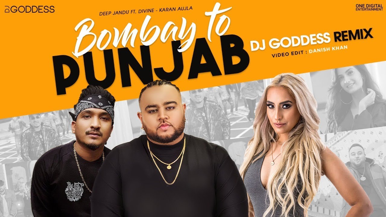 Bombay To Punjab Remix Dj Goddess Remix Deep Jandu Divine