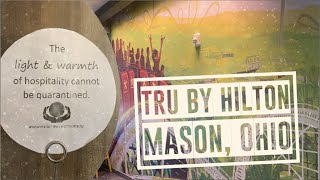 Hotel Review: Tru by Hilton Mason, Ohio