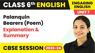 Engaging English Class 6 English Unit 7 | Palanquin Bearers (Poem) - Explanation & Summary