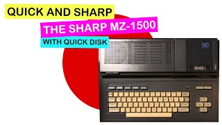 Quick and Sharp: The Sharp MZ 1500 with Quick Disk | #Retro #Retrocomputing #Retrocomputers