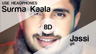 SURMA KAALA 8D Audio Song - Jassie Gill (Snappy | Jass Manak | New Song 2019 | T-Series 2019)