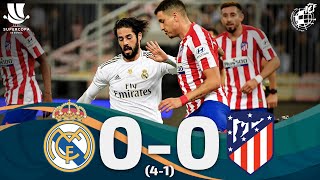 RESUMEN | Real Madrid 0 (4) - (1) 0 Atlético de Madrid | Supercopa de España